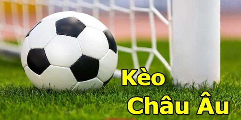 Cách đọc kèo Châu Âu