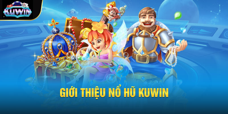 Giới thiệu nổ hũ Kuwin