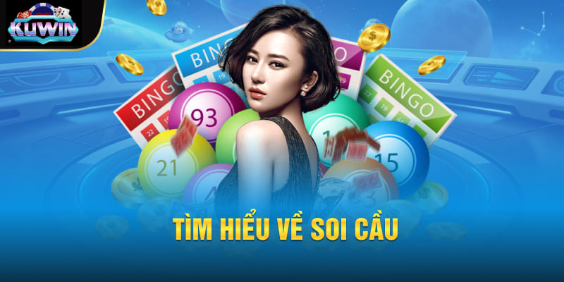 Tìm hiểu về soi cầu