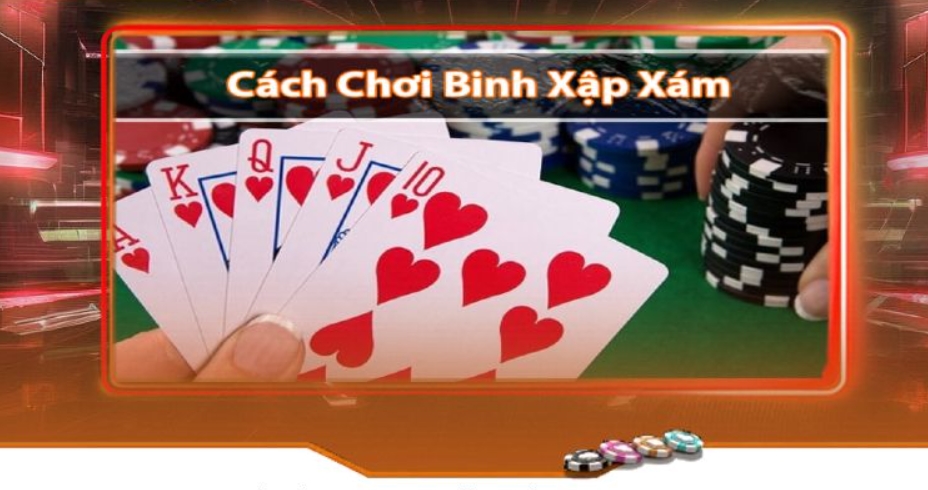 Cách chơi binh xập xám đơn giản dành cho tân thủ